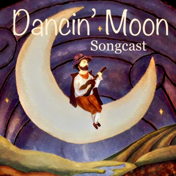 Classic Dancin’ Moon Songcast — a musician seated on a crescent moon above rolling hills